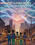 E-Book (epub) Super Human Being von Roddison Grant