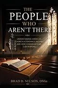E-Book (epub) The People Who Aren't There von Brad D D Nelson