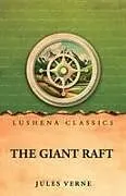 Kartonierter Einband The Giant Raft von Jules Verne
