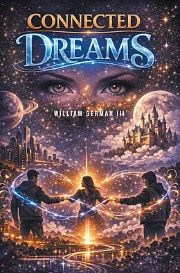 E-Book (epub) Connected Dreams von William German III