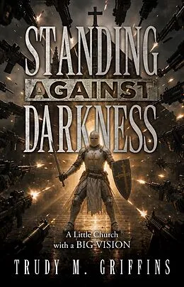 E-Book (epub) Standing Against Darkness von Trudy M. Griffins