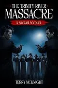 E-Book (epub) The Trinity River Massacre von Terry McKnight