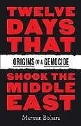 Kartonierter Einband Twelve Days That Shook the Middle East von Marwan Bishara