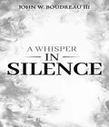E-Book (epub) A Whisper In Silence von John W. Boudreau III