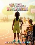 E-Book (epub) Heart Of A Bumblebee von Ronald James Jacobs