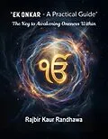 E-Book (epub) Ek Onkar - A Practical Guide von Rajbir Kaur Randhawa