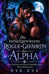 E-Book (epub) Die zurückgewiesene Rogue-Gefährtin des Alpha von Nyx Eve