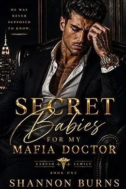 E-Book (epub) Secret Babies for My Mafia Doctor von Shannon Burns