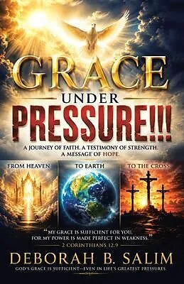 E-Book (epub) Grace Under Pressure!!! von Deborah B Salim