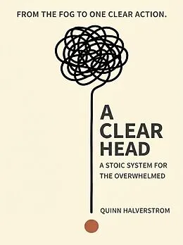 E-Book (epub) A Clear Head von Quinn Halverstrom