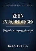 E-Book (epub) Zehn Entscheidungen von Ezra Tovell