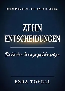 E-Book (epub) Zehn Entscheidungen von Ezra Tovell