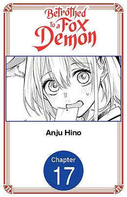 E-Book (epub) Betrothed to a Fox Demon #017 von Anju Hino