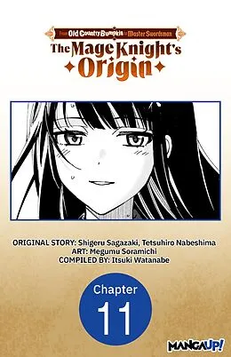 E-Book (epub) From Old Country Bumpkin to Master Swordsman: The Mage Knight's Origin #011 von Shigeru Sagazaki, Megumu Soramichi