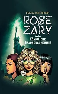E-Book (epub) ROSE ZARY und das Königliche Smaragdgeheimnis von Darling James Miramey