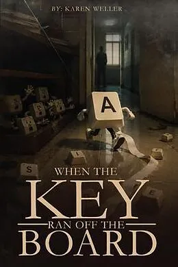 E-Book (epub) When The Key Ran Off The Board von Karen Weller