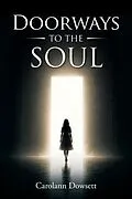 E-Book (epub) Doorways to the Soul von Carolann Dowsett