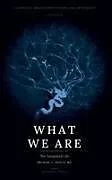 Fester Einband What We Are von Michael L Adix