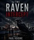E-Book (epub) The Raven Intercept von Paul Voisine