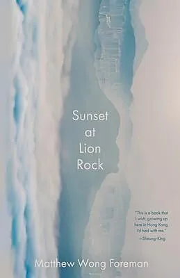 E-Book (epub) Sunset at Lion Rock von Matthew Wong Foreman