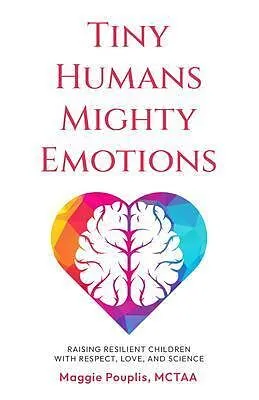 E-Book (epub) Tiny Humans Mighty Emotions von Maggie Pouplis