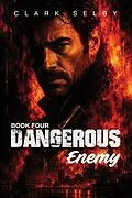 E-Book (epub) Dangerous Enemy von Clark Selby