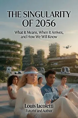 E-Book (epub) The Singularity of 2056 von Louis Iacoletti