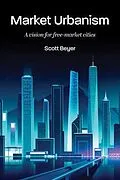 E-Book (epub) Market Urbanism von Scott Beyer