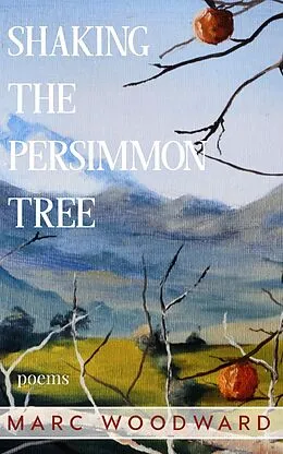 E-Book (epub) Shaking the Persimmon Tree von Marc Woodward