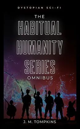 E-Book (epub) The Habitual Humanity Omnibus von J. M. Tompkins