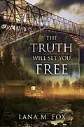 E-Book (epub) The Truth Will Set You Free von Lana Fox