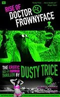 E-Book (epub) Rise Of Doctor Frownyface von Dusty Trice