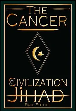 E-Book (epub) The Cancer of Civilization Jihad von Paul Sutliff
