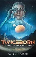 E-Book (epub) Twiceborn von C. L. Kagmi