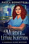 E-Book (epub) Murder by Lethal Injection (A Hannah Kline Mystery, #2) von Paula Bernstein