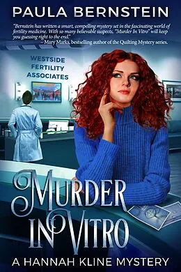 E-Book (epub) Murder In Vitro (A Hannah Kline Mystery, #5) von Paula Bernstein