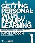 E-Book (epub) Getting Personal with Inquiry Learning von Kath Murdoch