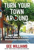 E-Book (epub) Turn Your Town Around von Gee Williams