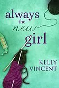 E-Book (epub) Always the New Girl von Kelly Vincent
