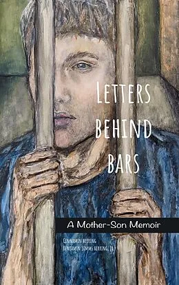 E-Book (epub) Letters Behind Bars: A Mother-Son Memoir von Cinnamin Herring, Benjamin Simms Herring
