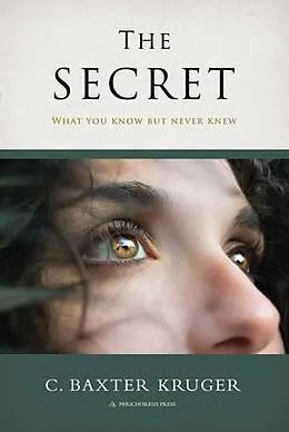 E-Book (epub) The Secret von C. Baxter Kruger