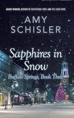 E-Book (epub) Sapphires in Snow (Buffalo Springs, #3) von Amy Schisler