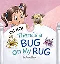 E-Book (epub) Oh No! There's a Bug on My Rug von Adam Ellison