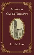 E-Book (epub) Murder at Old St. Thomas's von Lisa M. Lane