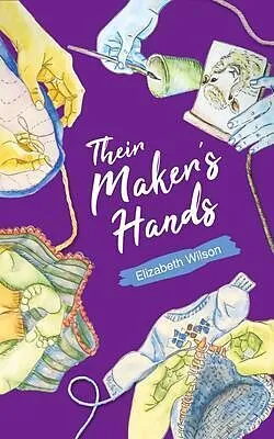 E-Book (epub) Their Maker's Hands von Elizabeth Wilson