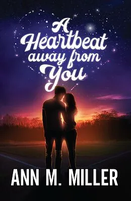 E-Book (epub) A Heartbeat away from You von Ann M. Miller