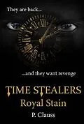 E-Book (epub) Time Stealers von P. Clauss