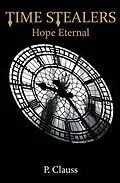 E-Book (epub) Time Stealers von P. Clauss