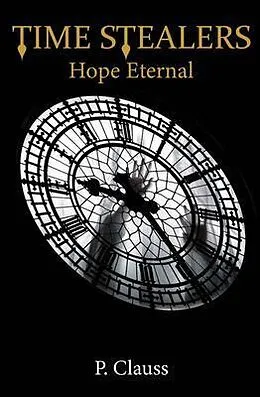 E-Book (epub) Time Stealers von P. Clauss