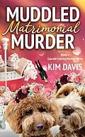 E-Book (epub) Muddled Matrimonial Murder (Cupcake Catering Mystery Series, #6) von Kim Davis